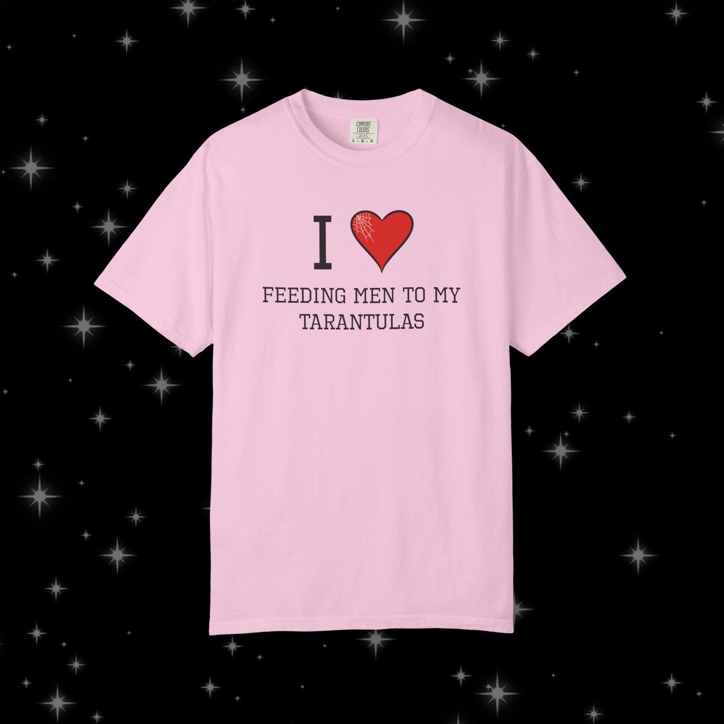 I ❤️ Feeding Men to My Tarantulas Unisex Tee